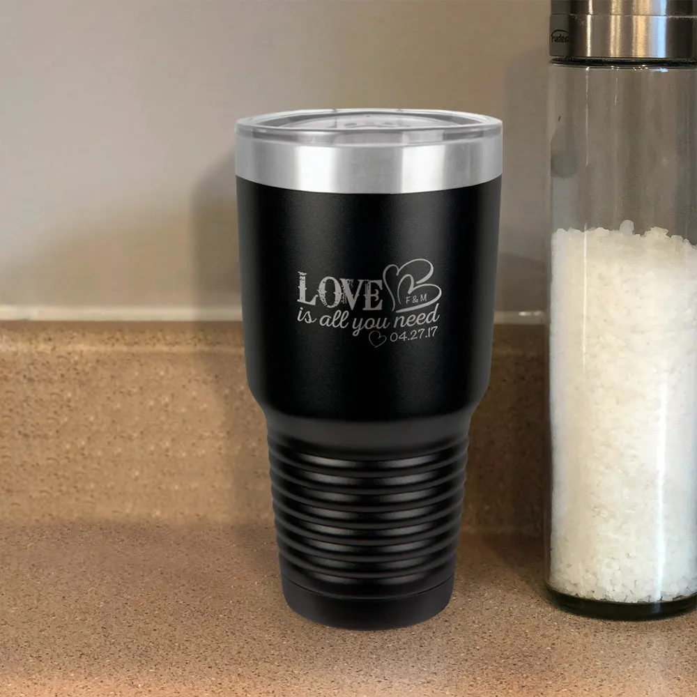 Personalized Stainless Steel Tumbler LoveIs All You Need